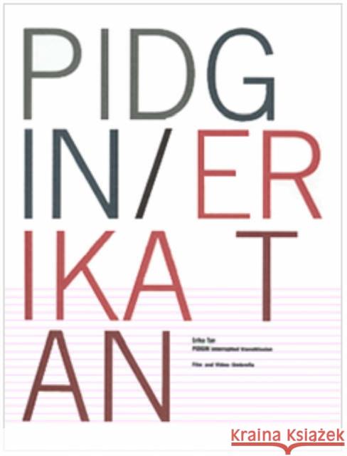 PIDGIN Interupted Transmission/Erika Tan Erica Tan 9780953863488 Film & Video Umbrella