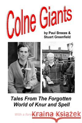 Colne Giants: Tales from the Forgotten World of Knur and Spell Paul Breeze, S. Greenfield 9780953978236 Posh Up North