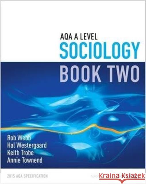 AQA A Level Sociology Rob Webb 9780954007928 Napier Press