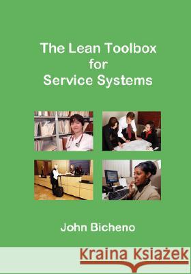 The Lean Toolbox for Service Systems John Bicheno 9780954124441 Picsie Books