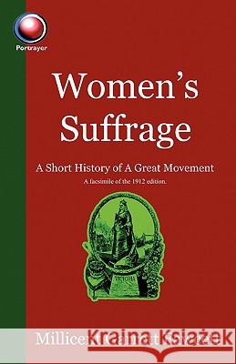 Women's Suffrage: A Short History of a Great Movement Fawcett, M. 9780954263249 Portrayer Publishers