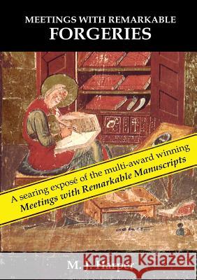 Meetings with Remarkable Forgeries M. J. Harper 9780954291129 Urquhart Press