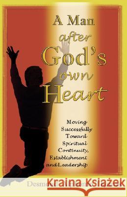 A Man After God's Own Heart Desmond A. Thomas 9780954308315 MCDOUGAL & ASSOCIATES