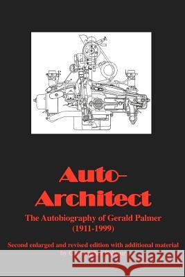 Auto-Architect - Autobiography of Gerald Palmer Palmer, G. M. 9780954312114 Magna Press