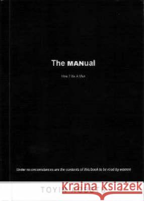 The Manual: The Rules for Men Agbetu, Toyin 9780954344306