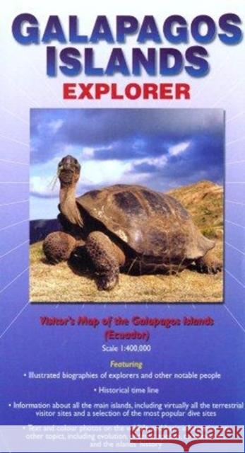 Galapagos Islands Explorer: Visitor's Map of the Galapagos Islands (Ecuador) Nigel Sitwell 9780954371777 Ocean Explorer Maps