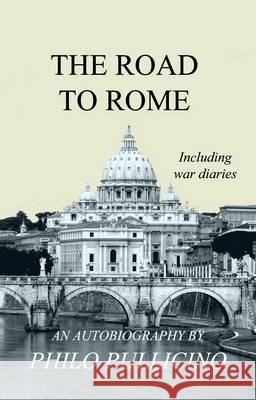 The Road to Rome Pullicino, Philo 9780954490638