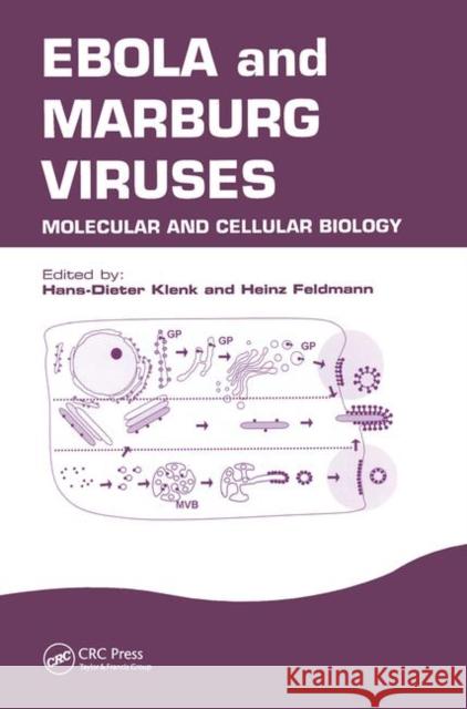 Ebola and Marburg Viruses: Molecular and Cellular Biology Klenk, Hans-Dieter 9780954523237 Taylor & Francis Group
