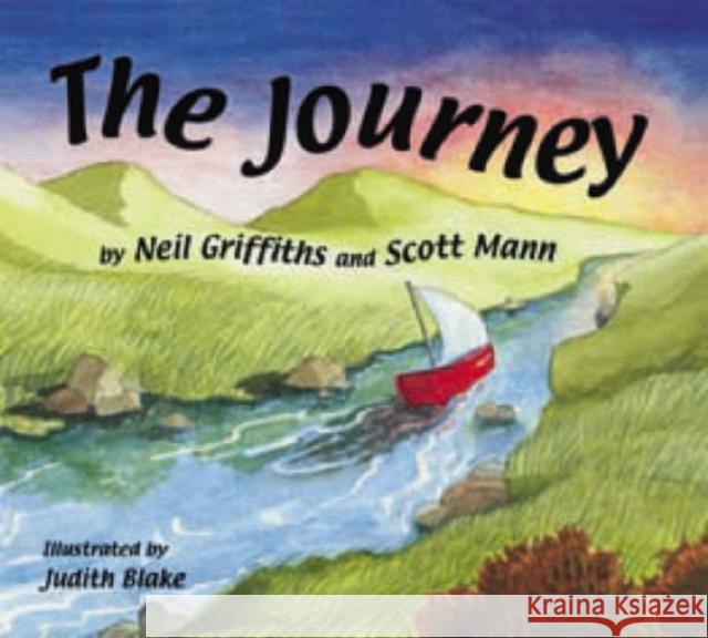 The Journey Neil Griffiths, Dr. Scott Mann, Judith Blake, Judith Blake 9780954535360