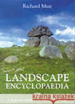 Landscape Encyclopaedia: A Reference to the Historic Landscape Richard Muir 9780954557508