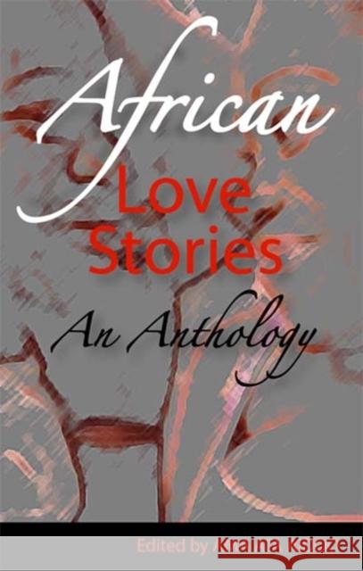 African Love Stories: An Anthology Ama Ata Aidoo 9780954702366