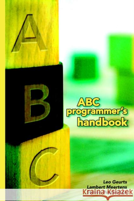 ABC Programmer's Handbook Leo Geurts, Lambert Meertens, Steven Pemberton 9780954723941