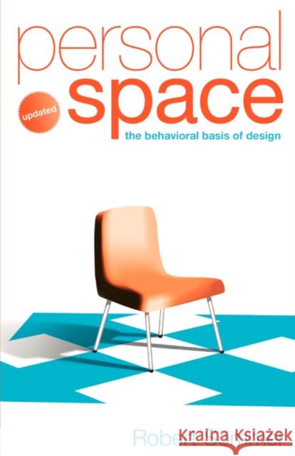 Personal Space; Updated, the Behavioral Basis of Design Sommer, Robert 9780954723965 Bosko Books