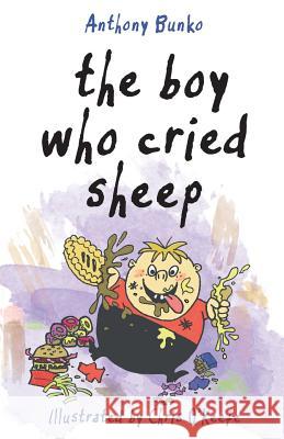 The Boy Who Cried Sheep Anthony Bunko, Chris O'Keefe 9780954727383