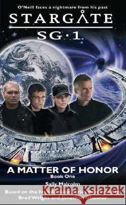 STARGATE SG-1 A Matter of Honor Malcolm, Sally 9780954734329 Fandemonium Books