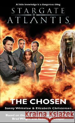 STARGATE ATLANTIS The Chosen Whitelaw, Sonny 9780954734381 Fandemonium Books