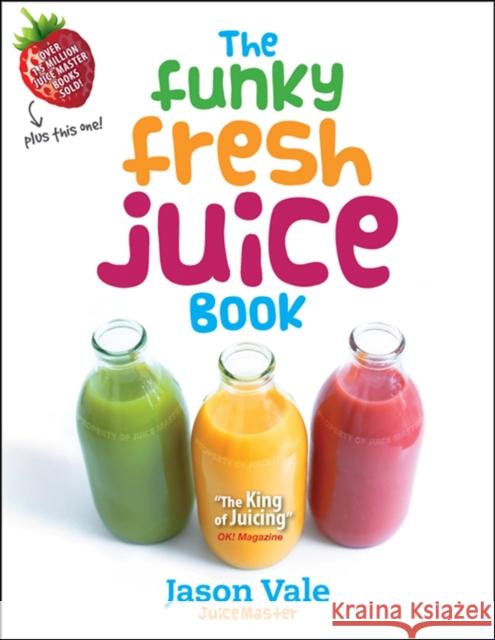 The Funky Fresh Juice Book Jason Vale 9780954766412