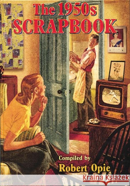 The 1950s Scrapbook Robert Opie 9780954795429 The Museum of Brands