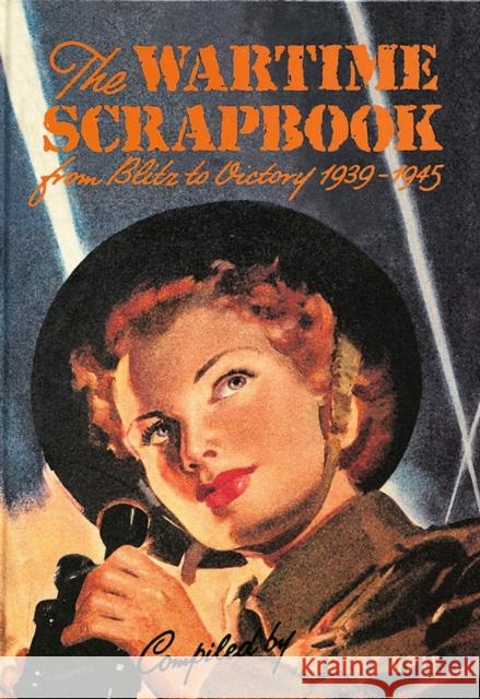 Wartime Scrapbook Robert Opie 9780954795443 The Museum of Brands