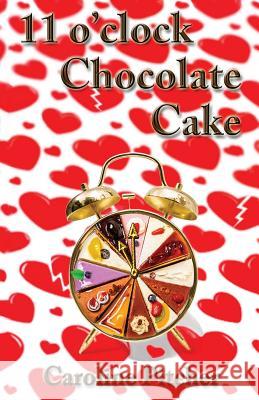 11 O'Clock Chocolate Cake Pitcher, Caroline 9780954837358 Cybermouse Multimedia Ltd.