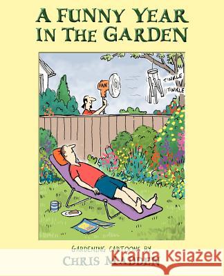 A Funny Year in the Garden Madden, Chris 9780954855123