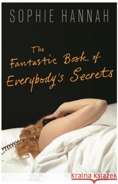 The Fantastic Book of Everybody's Secrets Sophie Hannah 9780954899547