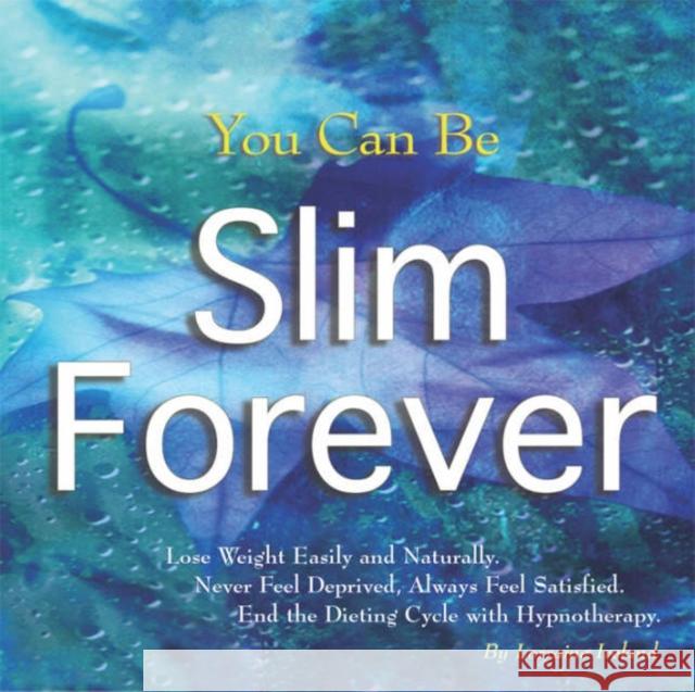 You Can be Slim Forever Lorraine Ireland 9780954971922 Mind & Health Matters