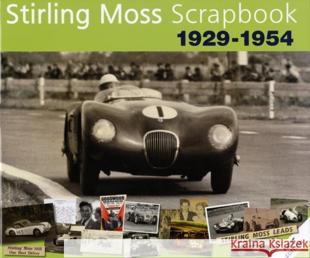 Stirling Moss Scrapbook 1929 - 1954 Sir Stirling, OBE Moss 9780955006883