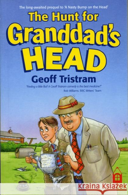 The Hunt for Granddad's Head Geoff Tristram 9780955142864