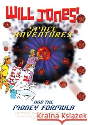Will Jones Space Adventures and The Money Formula Thompson-Wells, Christine 9780955149863