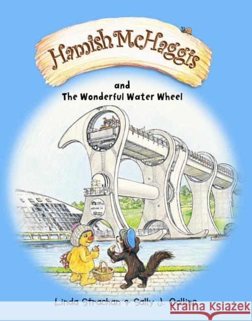 Hamish McHaggis: & the Wonderful Water Wheel Strachan, Linda 9780955156403 0