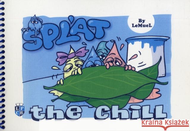 Splat: The Chill A.E. Gale 9780955239540 LeMuel Productions