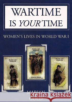 Wartime Is Your Time Marion Gold 9780955266140 Smoking Gun Books