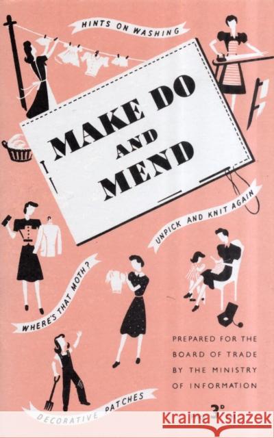 Make Do and Mend Hugh Dalton 9780955272349