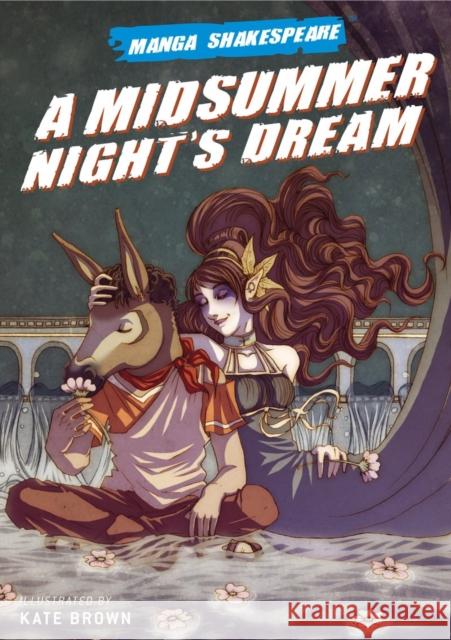 A Midsummer Night's Dream Brown Kate 9780955285646 SelfMadeHero