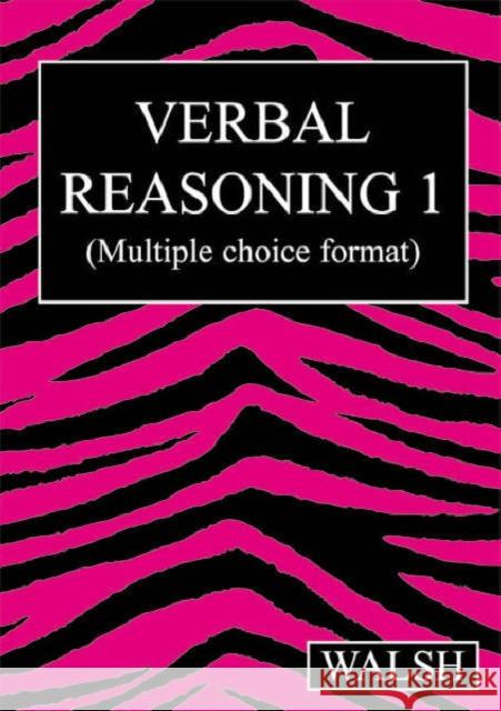 Verbal Reasoning: Papers 1-4 Walsh, Barbara 9780955309908 bumblebee(UK) Ltd