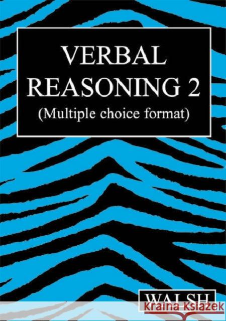 Verbal Reasoning 2 Mary Walsh, Barbara Walsh 9780955309915 bumblebee(UK) Ltd