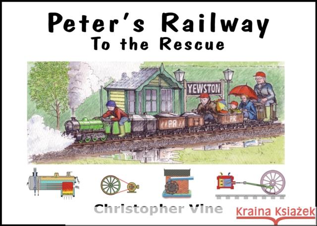 Peter's Railway to the Rescue Christopher G. C. Vine 9780955335945 Christopher Vine