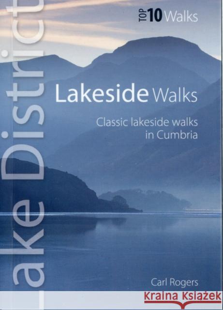 Lakeside Walks: Classic Lakeside Walks in Cumbria Carl Rogers 9780955355752