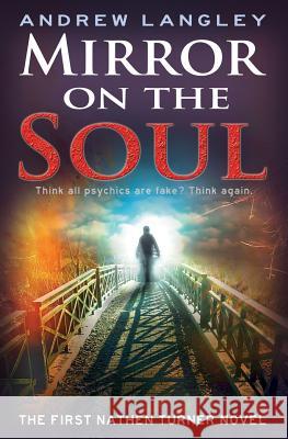 Mirror on the Soul: The First Nathen Turner Novel Andrew Langley 9780955413711