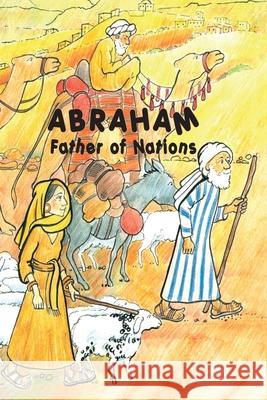 Abraham: Father of Nations  9780955444555 Simon Books