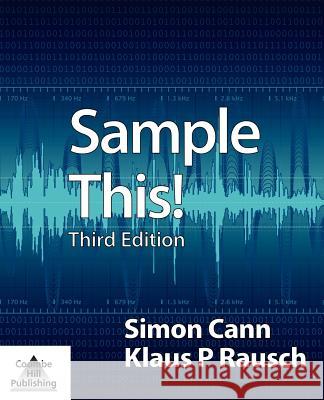 Sample This! (Third Edition) Cann, Simon 9780955495519 Coombe Hill Publishing