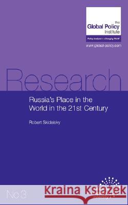 Russia's Place in the World in the 21st Century Robert Skidelsky 9780955497544