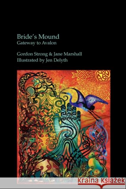 Bride's Mound - Gateway to Avalon Strong, Gordon 9780955523045 Mutus Liber Books