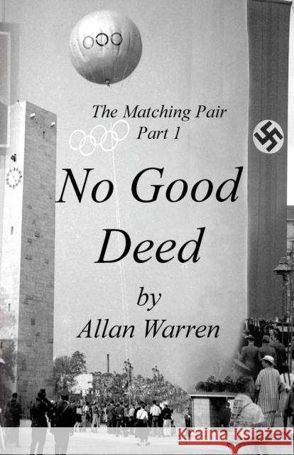 The Matching Pair - Part 1: No Good Deed Allan Warren 9780955563188 Bunnywar Books