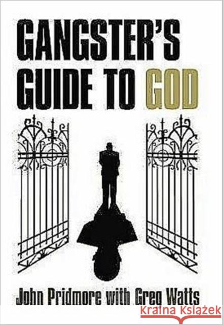 A Gangster's Guide to God John Pridmore 9780955571404