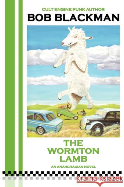 The Wormton Lamb Bob Blackman 9780955592713 Anarchadia Publishing