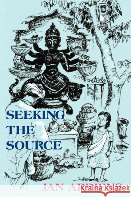 Seeking the Source Jan Arriens Margaret Mence Baker 9780955618321 Peter Daniels Publisher Services