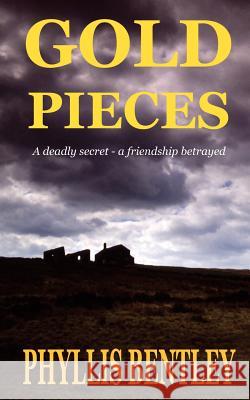 Gold Pieces Phyllis Bentley 9780955620416 Royd Press