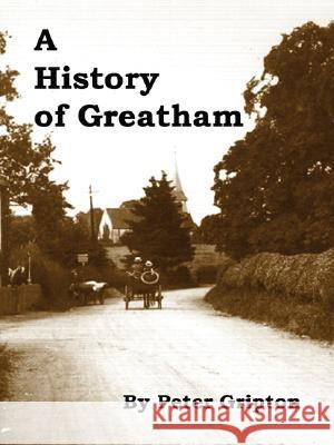 A History of Greatham Peter Gripton 9780955675317